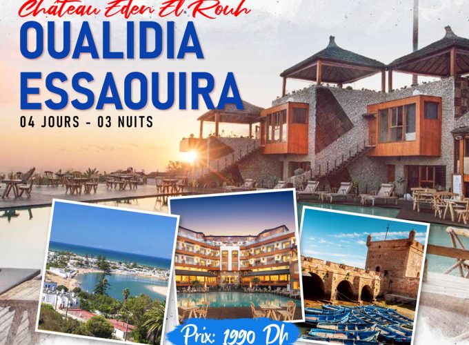 ESSAOUIRA OUALIDIA 04 JOURS / 03 NUITS