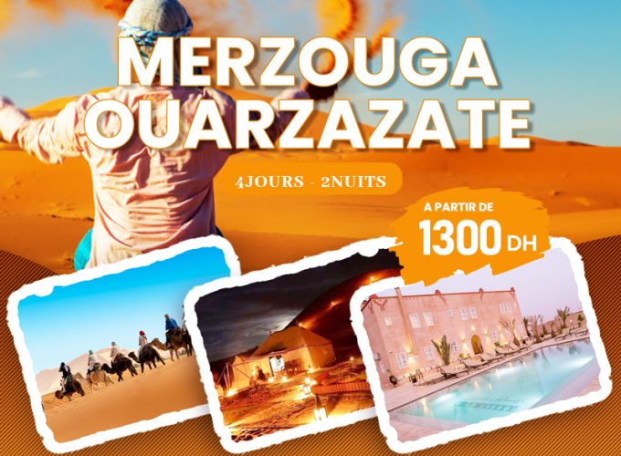MERZOUGA & OUARZAZATE 03 JOURS / 02 NUITS