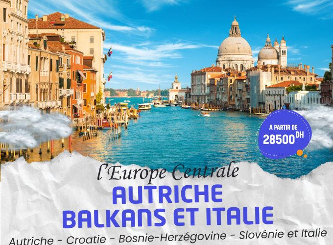 Grand Tour de l’Europe Centrale -Autriche, Balkans et Italie